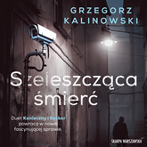 Audiobook Szeleszcząca śmierć  - autor Grzegorz Kalinowski   - czyta Jędrzej Fulara