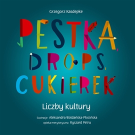 Audiobook Pestka, Drops, Cukierek  - autor Grzegorz Kasdepke   - czyta Waldemar Barwiński