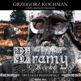 Audiobook Bramy Kijowa  - autor Grzegorz Kochman   - czyta Andrzej Hausner