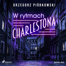 Audiobook W rytmach charlestona  - autor Grzegorz Piórkowski   - czyta Malwina Kucharska