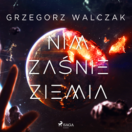 Audiobook Nim zaśnie Ziemia  - autor Grzegorz Walczak   - czyta Tomasz Ignaczak