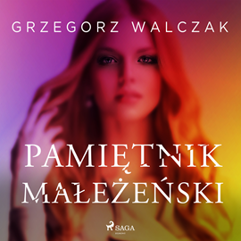 Audiobook Pamiętnik małżeński  - autor Grzegorz Walczak   - czyta Maciej Motylski