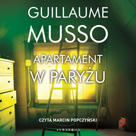 Audiobook Apartament w Paryżu  - autor Guillaume Musso   - czyta Marcin Popczyński