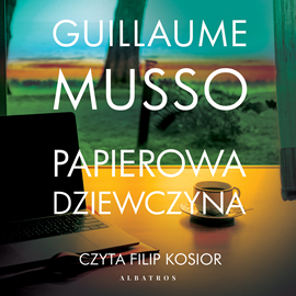 Audiobook Papierowa dziewczyna  - autor Guillaume Musso   - czyta Filip Kosior
