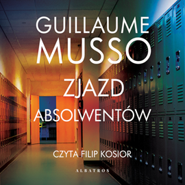 Audiobook Zjazd absolwentów  - autor Guillaume Musso   - czyta Filip Kosior