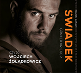 Audiobook Świadek  - autor Gunter Krieger   - czyta Wojciech Żołądkowicz