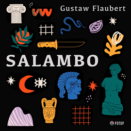 Audiobook Salambo  - autor Gustaw Flaubert   - czyta Krzysztof Plewako-Szczerbiński