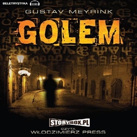 Audiobook Golem  - autor Gustaw Meyrnik   - czyta Włodzimierz Press