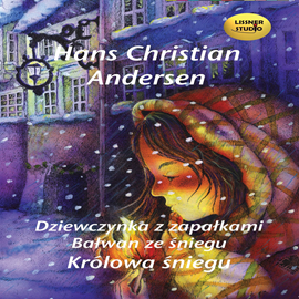 Audiobook Dziewczynka z zapałkami  - autor Hans Christian Andersen   - czyta zespół aktorów