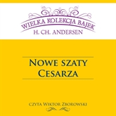 Audiobook Nowe szaty cesarza  - autor Hans Christian Andersen   - czyta Wiktor Zborowski