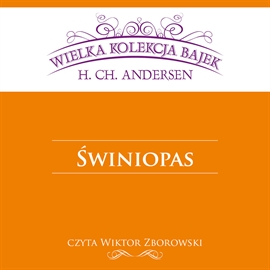 Audiobook Świniopas  - autor Hans Christian Andersen   - czyta Wiktor Zborowski