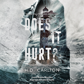 Audiobook Does It Hurt?  - autor H.D. Carlton   - czyta Monika Wrońska