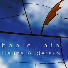 Audiobook Babie lato  - autor Halina Auderska   - czyta Wacław Kowalski