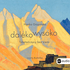 Audiobook Dalekowysoko  - autor Hanka Grupińska   - czyta Hanka Grupińska
