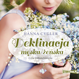 Audiobook Deklinacja męska/żeńska  - autor Hanna Cygler   - czyta Elżbieta Kijowska
