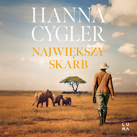 Audiobook Największy skarb  - autor Hanna Cygler   - czyta Katarzyna Kukuła