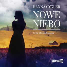Audiobook Nowe niebo  - autor Hanna Cygler   - czyta Elżbieta Kijowska