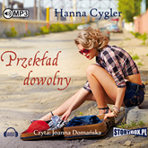 Audiobook Przekład dowolny  - autor Hanna Cygler   - czyta Joanna Gajór