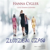 Audiobook Złodziejki czasu  - autor Hanna Cygler   - czyta Joanna Jeżewska