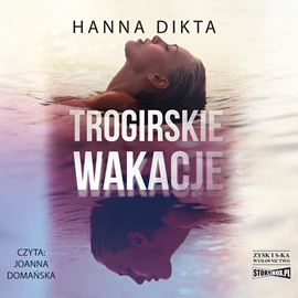 Audiobook Trogirskie wakacje  - autor Hanna Dikta   - czyta Joanna Domańska