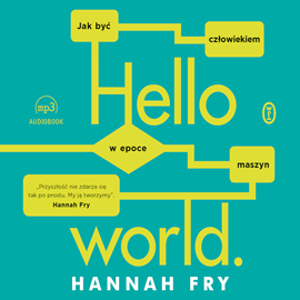 Audiobook Hello world  - autor Hannah Fry   - czyta Marta Król