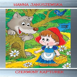 Audiobook Czerwony Kapturek  - autor Hanna Januszewska   - czyta Barbara Prokopowicz