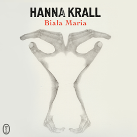 Audiobook Biała Maria  - autor Hanna Krall   - czyta Lidia Sadowa
