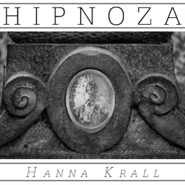Audiobook Hipnoza  - autor Hanna Krall   - czyta Hanna Giza