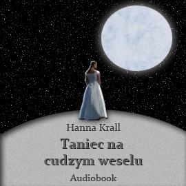 Audiobook Taniec na cudzym weselu  - autor Hanna Krall   - czyta Hanna Giza