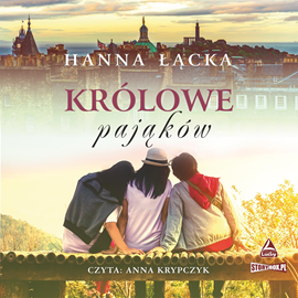 Audiobook Królowe pająków  - autor Hanna Łącka   - czyta Anna Krypczyk