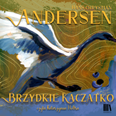 Audiobook Brzydkie kaczątko  - autor Hans Christian Andersen   - czyta Katarzyna Hołtra-Kleiber