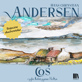 Audiobook Coś  - autor Hans Christian Andersen   - czyta Katarzyna Hołtra