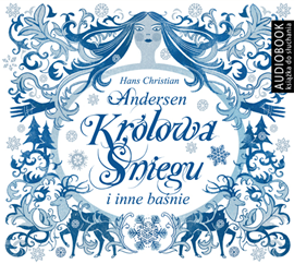 Audiobook Królowa Śniegu i inne baśnie  - autor Hans Christian Andersen   - czyta zespół lektorów