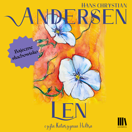 Audiobook Len  - autor Hans Christian Andersen   - czyta Katarzyna Hołtra-Kleiber