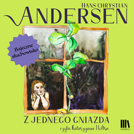 Audiobook Z jednego gniazda  - autor Hans Christian Andersen   - czyta Katarzyna Hołtra-Kleiber
