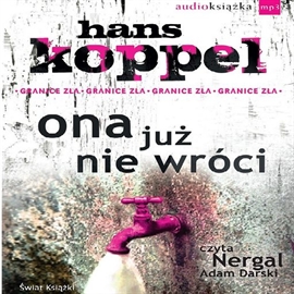 Audiobook Ona już nie wróci  - autor Hans Koppel   - czyta Adam Nergal Darski