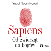 Audiobook Sapiens. Od zwierząt do bogów.  - autor Yuval Noah Harari   - czyta Roch Siemianowski
