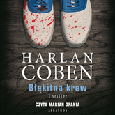 Audiobook Błękitna krew  - autor Harlan Coben   - czyta Marian Opania