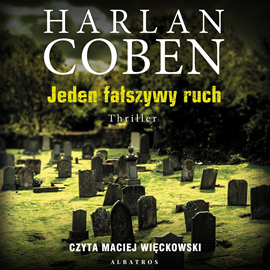 Audiobook Jeden fałszywy ruch  - autor Harlan Coben   - czyta Maciej Więckowski