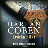 Audiobook Krótka piłka  - autor Harlan Coben   - czyta Andrzej Hausner