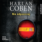 Audiobook Nie odpuszczaj  - autor Harlan Coben   - czyta Leszek Filipowicz