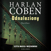 Audiobook Odnaleziony  - autor Harlan Coben   - czyta Maciej Więckowski
