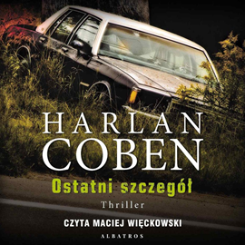 Audiobook Ostatni szczegół  - autor Harlan Coben   - czyta Maciej Więckowski