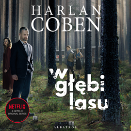 Audiobook W głębi lasu  - autor Harlan Coben   - czyta Krzysztof Globisz