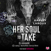 Audiobook Her Soul to Take. Przeklęte dusze. Tom 1  - autor Harley Laroux   - czyta zespół aktorów
