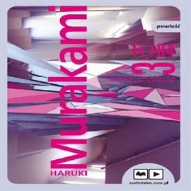 Audiobook 1Q84 Tom 3  - autor Haruki Murakami   - czyta zespół aktorów