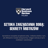 Audiobook „Sztuka zarządzania sobą: sekrety mistrzów” w wersji audio  - autor Harvard Business Review Polska   - czyta Roch Siemianowski