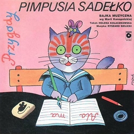 Audiobook Przygody Pimpusia Sadełko  - autor Helena Kołaczkowska   - czyta zespół aktorów