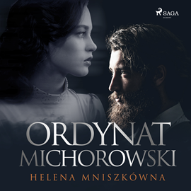 Audiobook Ordynat Michorowski  - autor Helena Mniszkówna   - czyta Beata Kłos