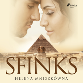 Audiobook Sfinks  - autor Helena Mniszkówna   - czyta Katarzyna Tokarczyk